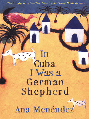 cover image of In Cuba I Was a German Shepherd